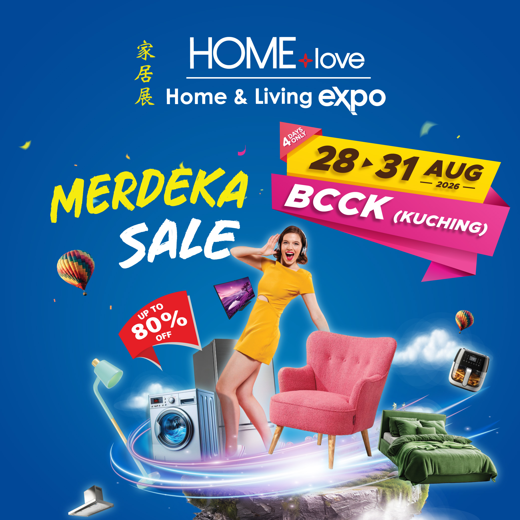 HOMElove Home Expo 28-31 AUG 2026 @ Borneo Convention Centre Kuching (BCCK)